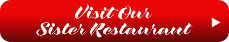 Visit Our Sister Restaurant